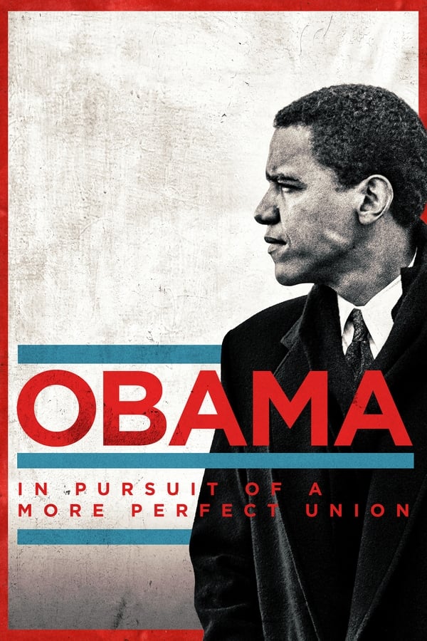 Obama: In Pursuit of a More Perfect Union الموسم 1 الحلقة 1 Obama: In Pursuit of a More Perfect Union الموسم 1 الحلقة 1