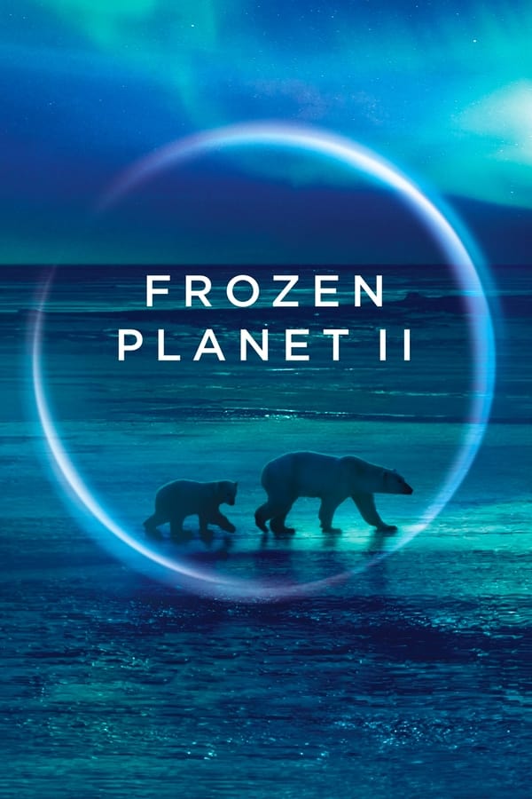 Frozen Planet II الموسم 1 الحلقة 2 Frozen Planet II الموسم 1 الحلقة 2